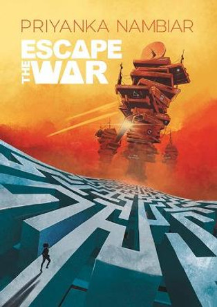 Escape the War by Priyanka Nambiar