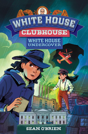 White House Undercover (White House Clubhouse #3) by Sean O'Brien 9781324053095