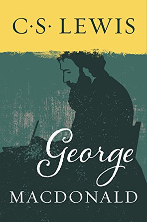 George MacDonald: An Anthology by George MacDonald 9780060653194