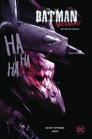 The Batman Who Laughs Deluxe Edition by Scott Snyder