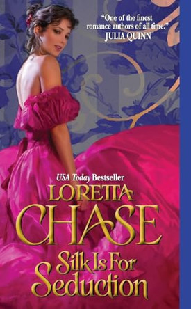 Silk Is for Seduction by Loretta Chase 9780061632686