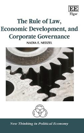 The Rule of Law, Economic Development, and Corporate Governance by Nadia E. Nedzel