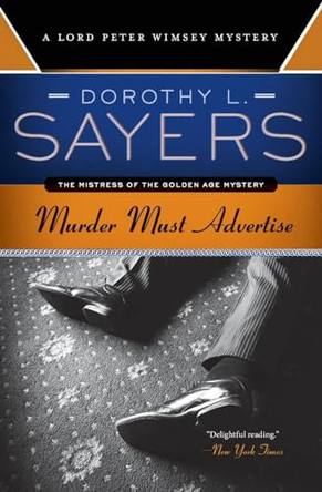 Murder Must Advertise: A Lord Peter Wimsey Mystery by Dorothy L Sayers 9780062341655