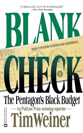 Blank Check: The Pentagon's Black Budget by Tim Weiner 9780446392754
