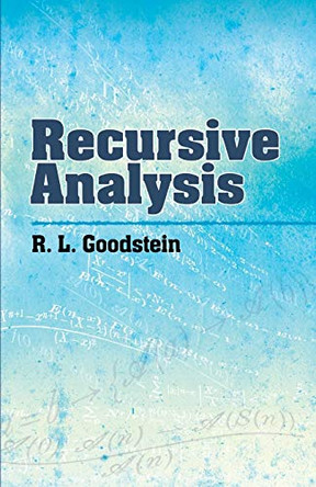 Recursive Analysis by R. L. Goodstein 9780486477510
