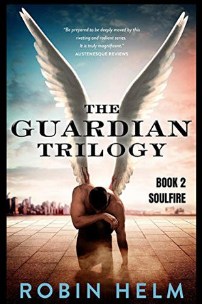 Soulfire: The Guardian Trilogy by Robin Helm 9780615536835
