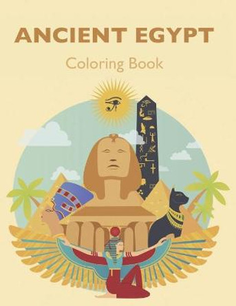 Ancient Egypt Coloring Book: Color in the pharaohs, pyramids, hieroglyphics and Egyptian gods! by Mandala Entertainement
