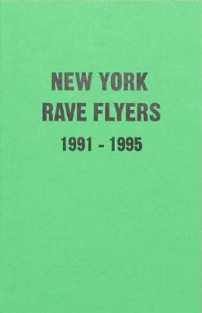 NY Rave Flyers 1991-1995 by Ernie VILLALOBOS