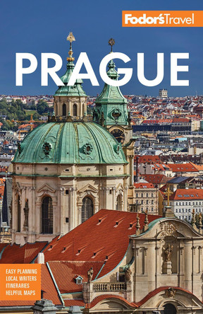 Fodor's Prague: with the Best of the Czech Republic by Fodor’s Travel Guides