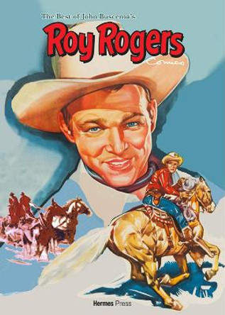 The Best of John Buscema’s Roy Rogers by Roy Rogers