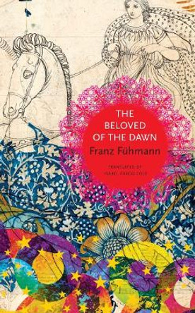 The Beloved of the Dawn by Franz Fuhmann