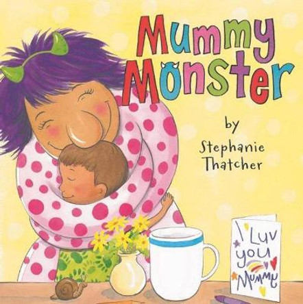 Mummy Monster by Stephanie Thatcher