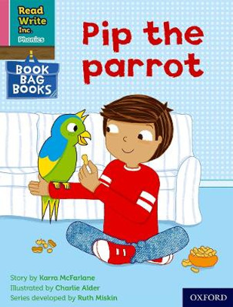 Read Write Inc. Phonics: Pink Set 3 Book Bag Book 2 Pip the parrot by Karra McFarlane