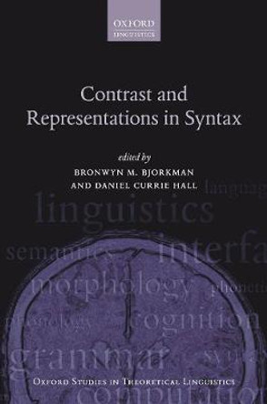 Contrast and Representations in Syntax by Bronwyn M. Bjorkman