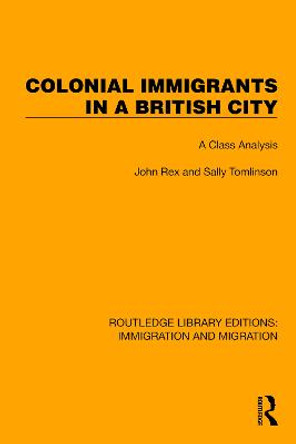 Colonial Immigrants in a British City: A Class Analysis by John Rex