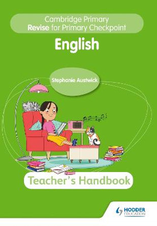 Cambridge Primary Revise for Primary Checkpoint English Teacher's Handbook 2nd edition by Stephanie Austwick