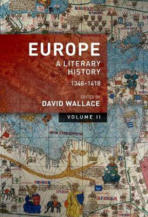 Europe: Volume 2: A Literary History, 1348-1418 by David Wallace