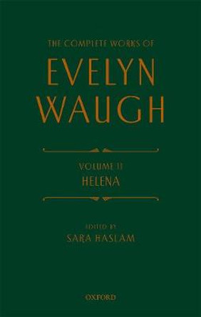 Complete Works of Evelyn Waugh: Helena: Volume 11 by Evelyn Waugh