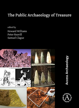 The Public Archaeology of Treasure by Howard Williams