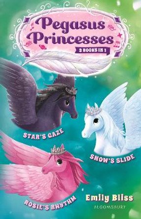 Pegasus Princesses Bind-Up Books 4-6: Star's Gaze, Rosie's Rhythm, and Snow's Slide by Emily Bliss