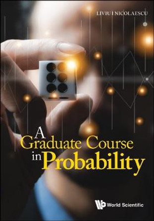 Graduate Course In Probability, A by Liviu I Nicolaescu