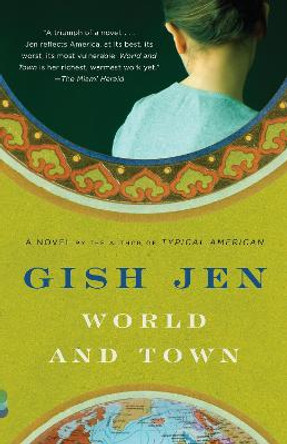 World and Town by Writer Gish Jen