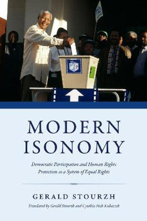 Modern Isonomy: Democratic Participation and Human Rights Protection as a System of Equal Rights by Gerald Stourzh