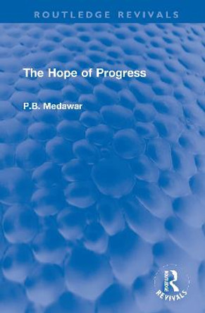 The Hope of Progress by P.B. Medawar