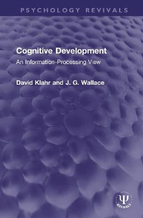 Cognitive Development: An Information-Processing View by David Klahr