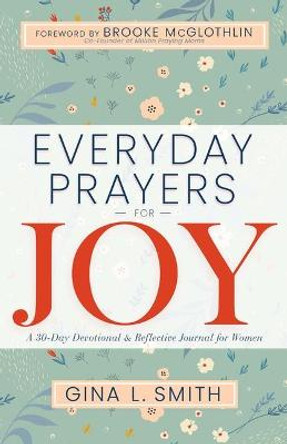 Everyday Prayers for Joy by Gina Smith