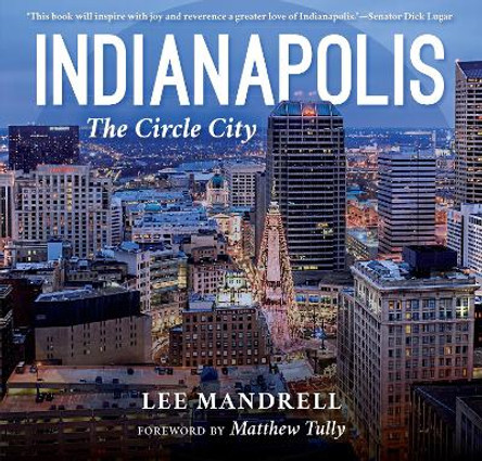 Indianapolis: The Circle City by Lee Mandrell