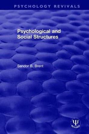 Psychological and Social Structures by Sandor B. Brent