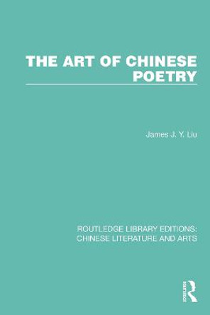 The Art of Chinese Poetry by James J.Y. Liu