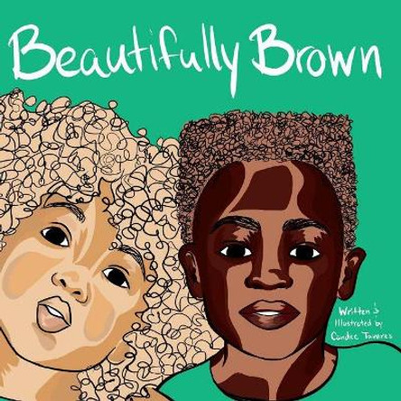 Beautifully Brown by Candice Tavares