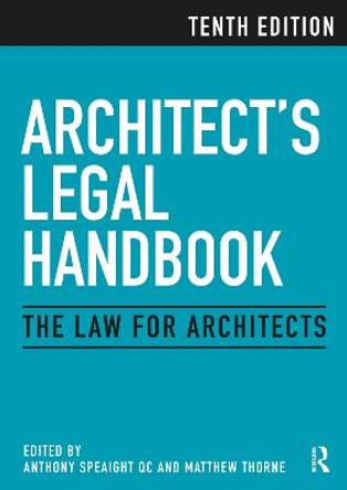 Architect's Legal Handbook: The Law for Architects by Anthony Speaight QC