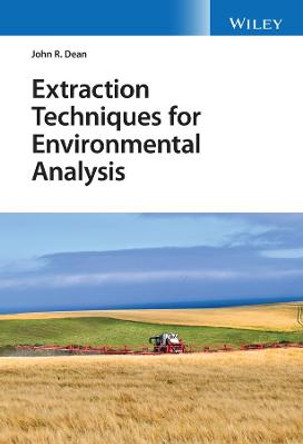 Extraction Techniques for Environmental Analysis by John R Dean