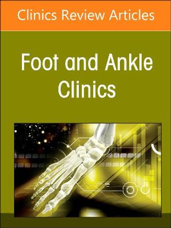 Applied Translational Research in Foot and Ankle Surgery, An issue of Foot and Ankle Clinics of North America: Volume 28-1 by Don Anderson