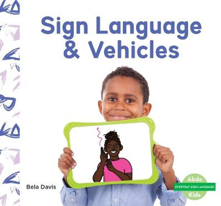 Sign Language & Vehicles by Bela Davis