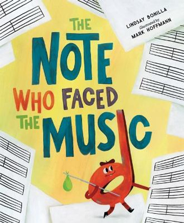 The Note Who Faced the Music by Lindsay Bonilla