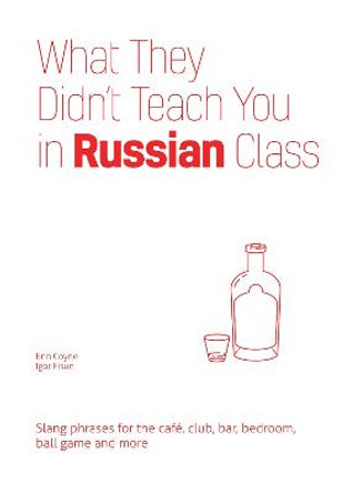 What They Didn't Teach You In Russian Class by Erin Coyne