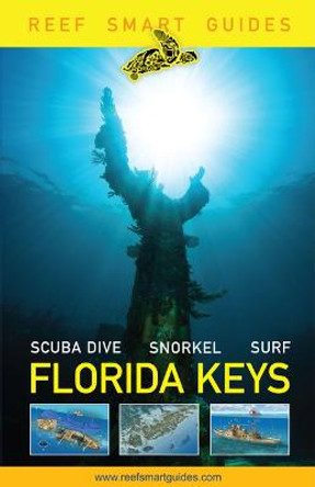 Reef Smart Guides Florida Keys: Scuba Dive Snorkel Surf by Peter McDougall,
