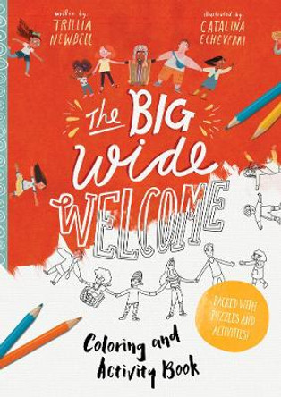 The Big Wide Welcome Art and Activity Book: Packed with Puzzles, Art and Activities by Trillia J. Newbell