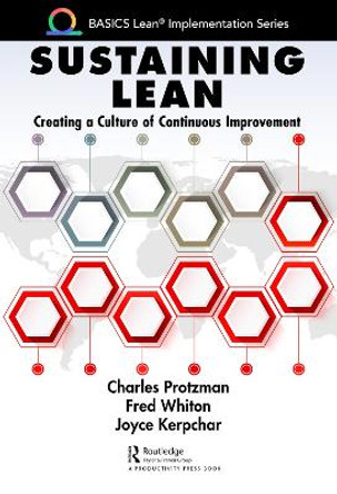 Sustaining Lean: Creating a Culture of Continuous Improvement by Charles Protzman