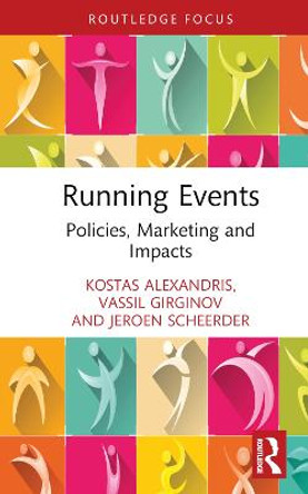 Running Events: Policies, Marketing and Impacts by Kostas Alexandris
