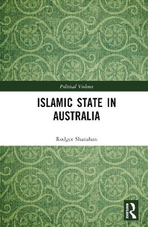 Islamic State in Australia by Rodger Shanahan