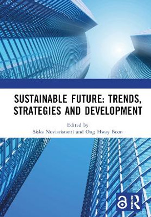 Sustainable Future: Trends, Strategies and Development: Proceedings of the 3rd Conference on Managing Digital Industry, Technology and Entrepreneurship, (CoMDITE 2022), Bandung, Indonesia, 24 May 2022 by Siska Noviaristanti