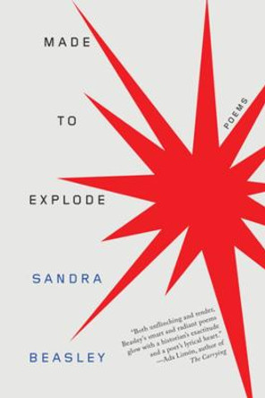 Made to Explode: Poems by Sandra Beasley