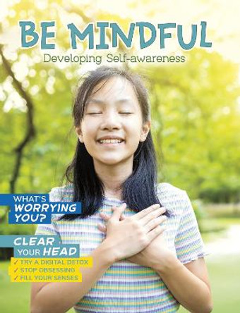 Be Mindful: Developing Self-Awareness by Ben Hubbard