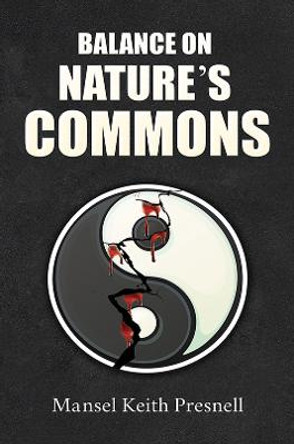 Balance on Nature's Commons by Mansel Keith Presnell