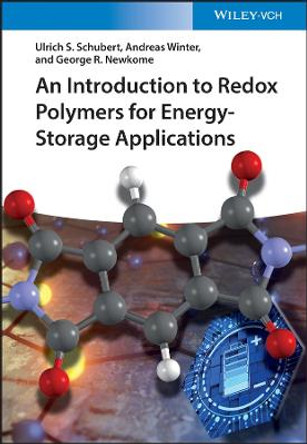 An Introduction to Redox Polymers for Energy–Storage Applications by Ulrich S. Schubert